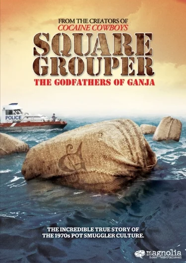 Square Grouper: The Godfathers of Ganja