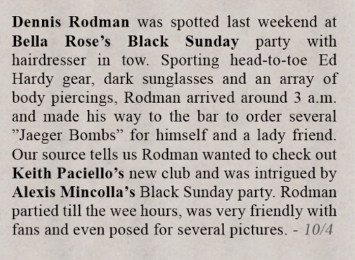 Dennis Rodman at Black Sunday